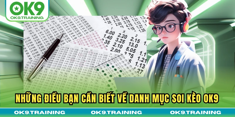 Những điều bạn cần biết về danh mục soi kèo OK9